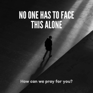 No One Has to Face This Alone